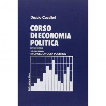 Corso di economia politica. Vol. 1: Microeconomia politica.