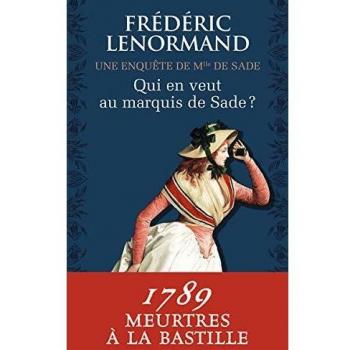 Qui en veut au Marquis de Sade: Roman