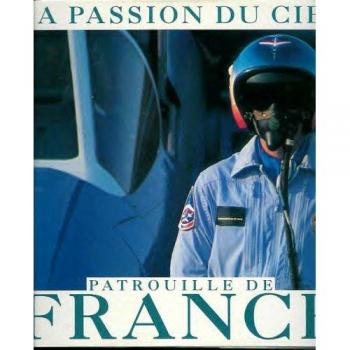 Patrouille de France : La passion du ciel