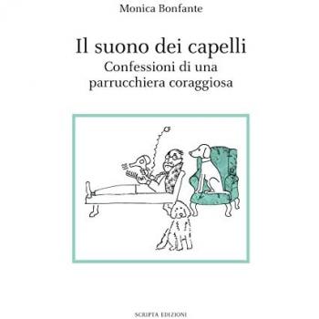 Il suono dei capelli. Confessioni di una parrucchiera coraggiosa