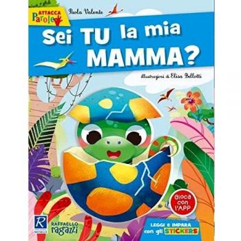 Sei tu la mia mamma. Con adesivi. Ediz. a colori
