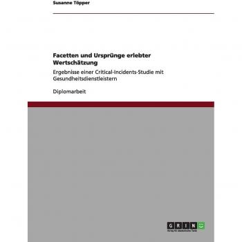 Facetten und Ursprünge erlebter Wertschätzung