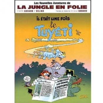 Christian Godard Les Nouvelles Aventures De La Jungle En Folie, Tome 1 : Il Était Une Fois Le Tuyéti