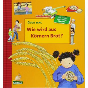 Wie wird aus Körnern Brot? (Guck mal)