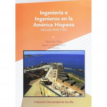 Ingeniería e ingenieros en la américa hispana
