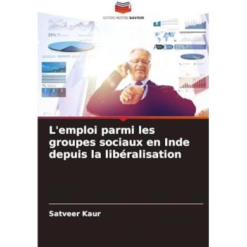 Kaur, Satveer: L'emploi parmi les groupes sociaux en Inde depuis la libéralisation