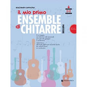Il mio primo ensemble di chitarra. Un viaggio nei diversi stili musicali per piccolo gruppo o orchestra (ad uso docenti). Con File audio per il downlo