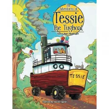 The Adventures of Tessie the Tugboat