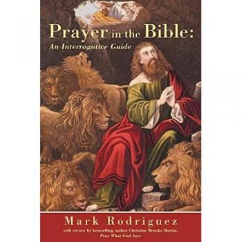 Prayer in the Bible: An Interrogative Guide