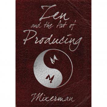 Zen and the Art of Producing