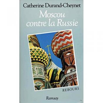 Moscou contre la russie / genese de l'absolutisme grand-russe