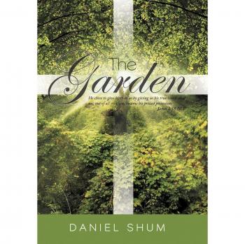 The Garden: He Chose to Give Birth to Us by Giving Us His True Word. and We, Out of All Creation, Became His Prized Possession. Ja