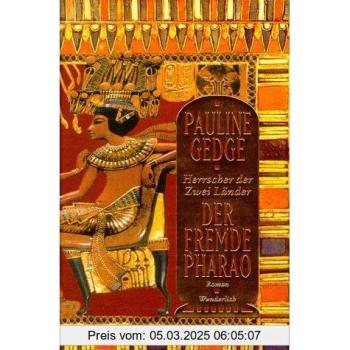 Herrscher der Zwei Länder 1: Der fremde Pharao | Pauline Gedge