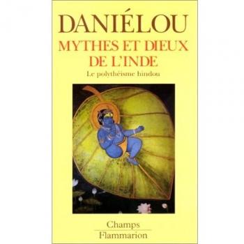 Mythes et dieux de l'Inde (Champs Flammarion Sciences)