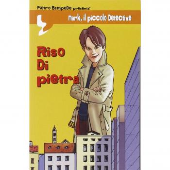 Riso di pietra. Mark il piccolo detective