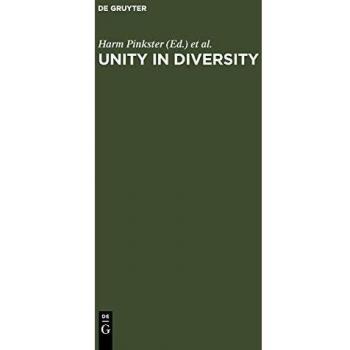 Unity in Diversity: Papers Presented to Simon C. Dik on his 50th Birthday