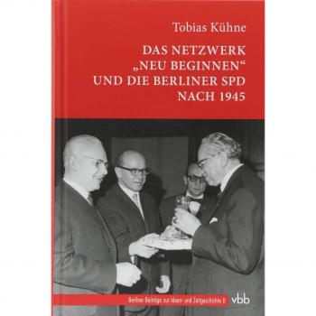 Das Netzwerk Neu Beginnen und die Berliner SPD nach 1945