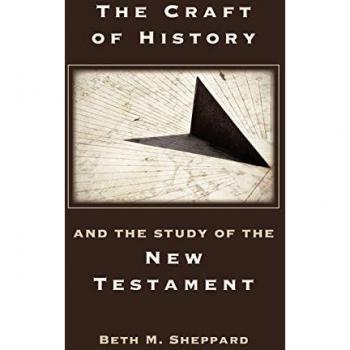 The Craft of History and the Study of the New Testament (Resources for Biblical Study, Band 60)