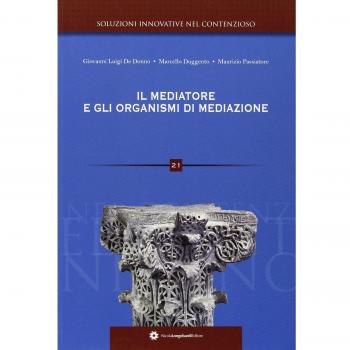 Il mediatore e gli organismi di mediazione