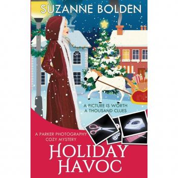 Bolden, Suzanne: Holiday Havoc, A Parker Photography Cozy Mystery