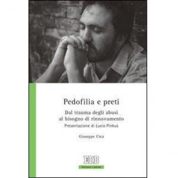 Pedofilia e preti. Dal trauma degli abusi al bisogno di rinnovamento