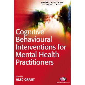Cognitive Behavioural Interventions for Mental Health Practitioners