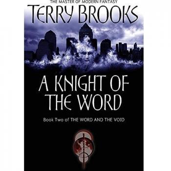 A Knight Of The Word: The Word and the Void: Book Two
