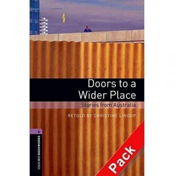 Oxford Bookworms 4. Doors to a Wider Place. Stories from Australia CD Pack (Tapa blanda).