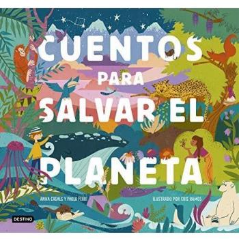Cuentos para salvar el planeta by Paolo Ferri