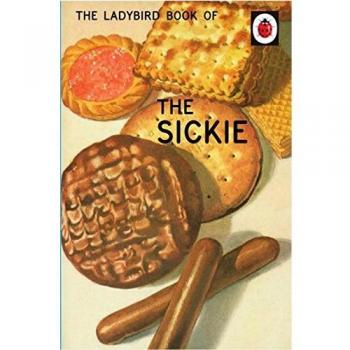 The Ladybird Book of the Sickie (Ladybirds for Grown-Ups) by Morris, Joel Book