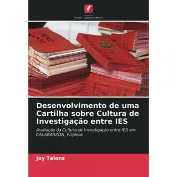 Desenvolvimento de uma Cartilha sobre Cultura de Investigação entre IES: Avaliação da Cultura de Investigação entre IES em CALABARZON, Filipinas