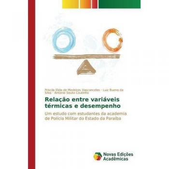 Relação entre variáveis térmicas e desempenho: Um estudo com estudantes da academia de Polícia Militar do Estado da Paraíba