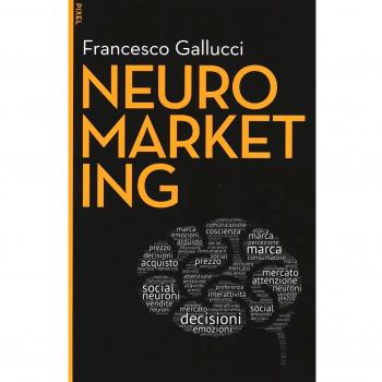 NEUROMARKETING. CON AGGIORNAMENTO ONLINE