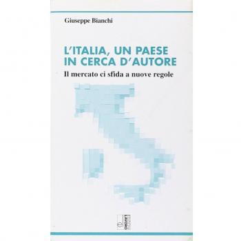 L'Italia, un paese in cerca d'autore. Il mercato ci sfida a nuove regole