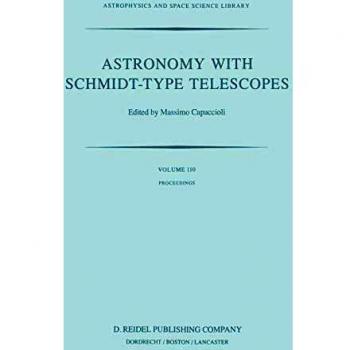 Astronomy with Schmidt-Type Telescopes: Proceedings of the 78th Colloquium of the International Astronomical Union, Asiago, Italy, August 30-September ... and Space Science Library