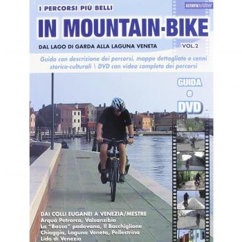 I percorsi piu belli in mountain bike. Dal lago di Garda alla laguna veneta. Con DVD (Vol. 2)