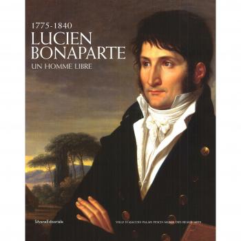 Un homme de talent, Lucien Bonaparte, frère de Napoléon