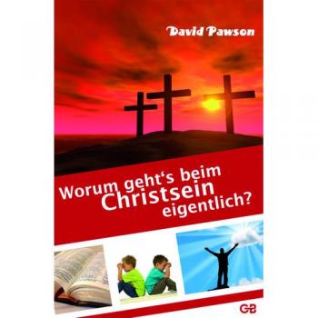Worum geht's beim Christsein eigentlich?