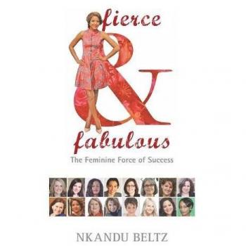 Fierce and Fabulous: The Feminine Force of Success