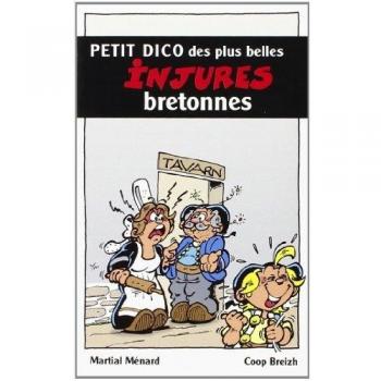 Petit Dico des Plus Belles Injures Bretonnes