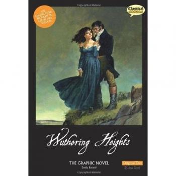 Wuthering Heights the Graphic Novel Original Text by Emily Bronte