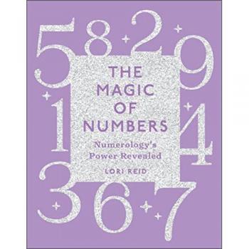 The Magic of Numbers : Numerology's Power Revealed