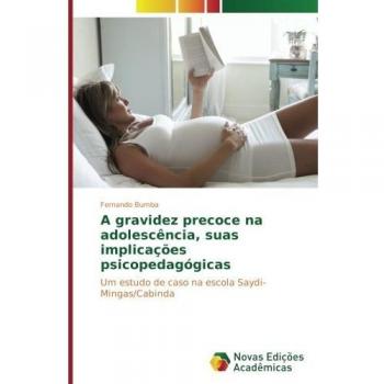 A gravidez precoce na adolescência, suas implicações psicopedagógicas: Um estudo de caso na escola Saydi-Mingas/Cabinda