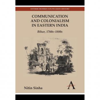 Communication and Colonialism in Eastern India