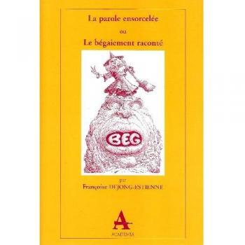 Parole ensorcelee ou le begaiement raconte