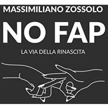 No Fap. La via della rinascita. Ediz. illustrata