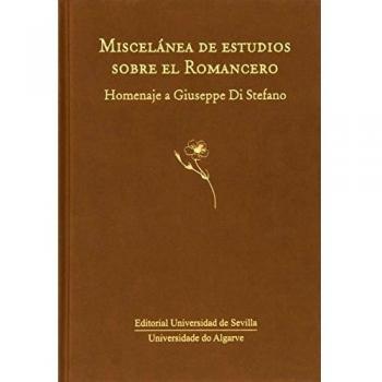 Miscelánea de estudios sobre el romancero: Homenaje a giuseppe di stefano (Tapa dura).