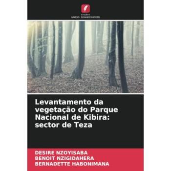 Nzoyisaba, Désiré: Levantamento da vegetação do Parque Nacional de Kibira: sector de Teza