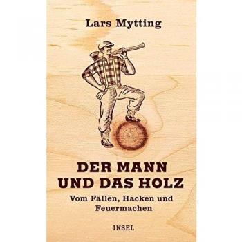 Der Mann und das Holz