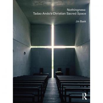 Vitalsource Technologies, Inc. Nothingness: Tadao Ando's Christian Sacred Space